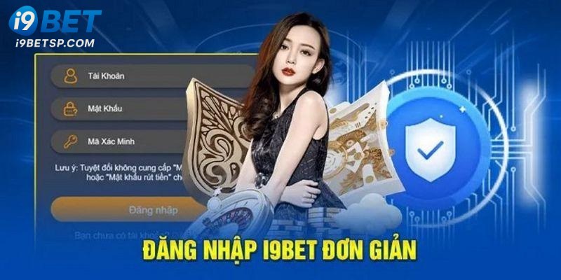 Lợi ích khi Đăng Nhập i9bet nền tảng lần đầu